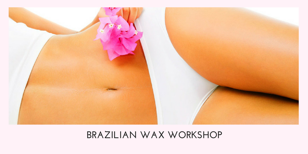 Brazilian Wax Workshop
